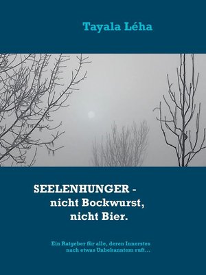 cover image of Seelenhunger--nicht Bockwurst, nicht Bier.